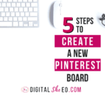5 Steps To Create A New Pinterest Board
