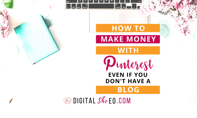 How To Make Money On Pinterest Even Without A Blog