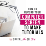 How To Record Your Computer Screen For Tutorials