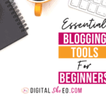 Essential Blogging Tools For Beginners