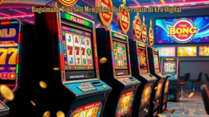 Bagaimana Toto Slot Mengubah Pola Bermain di Era Digital